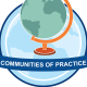 Circle with globe and the words Communities of Practice